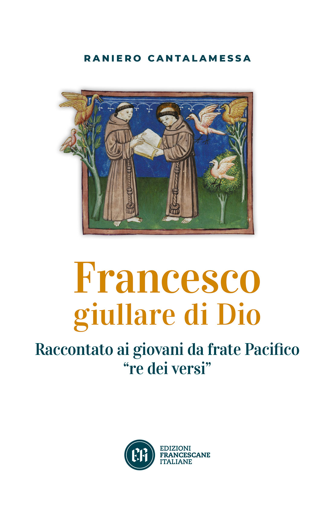 FRANCESCO giullare di Dio