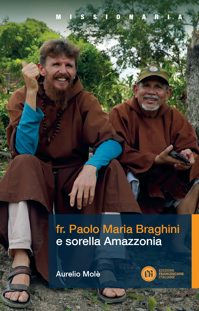 Fr. Paolo Maria Braghini e sorella Amazzonia